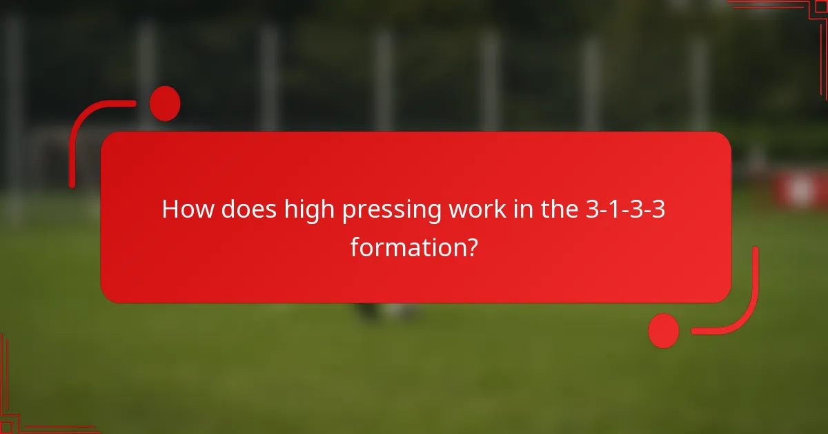 How does high pressing work in the 3-1-3-3 formation?