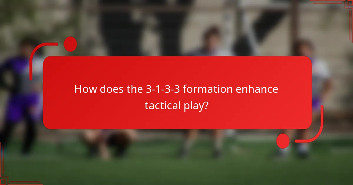 How does the 3-1-3-3 formation enhance tactical play?