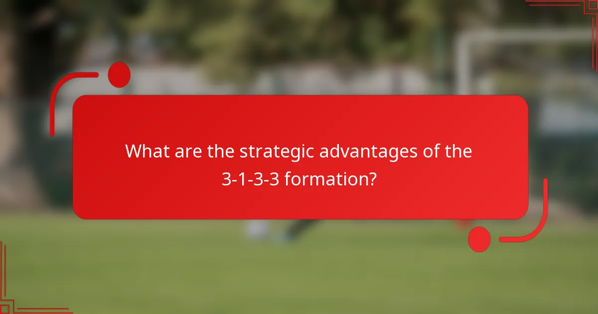 What are the strategic advantages of the 3-1-3-3 formation?