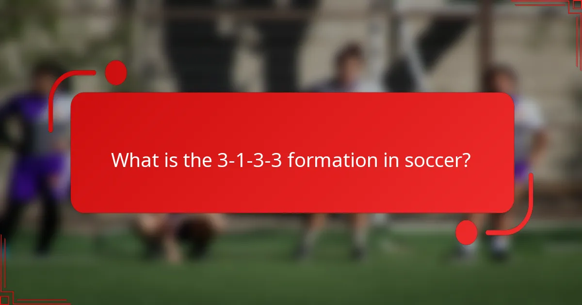 What is the 3-1-3-3 formation in soccer?